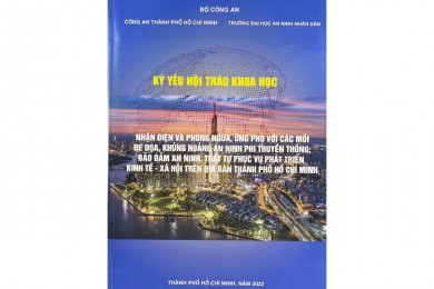 Hội thảo khoa học: Nhận diện và phòng ngừa, ứng phó với các mối đe doạ, khủng hoảng an ninh phi truyền thống; bảo đảm an ninh, trật tự phục vụ phát triển kinh tế - xã hội trên địa bàn Thành phố Hồ Chí Minh