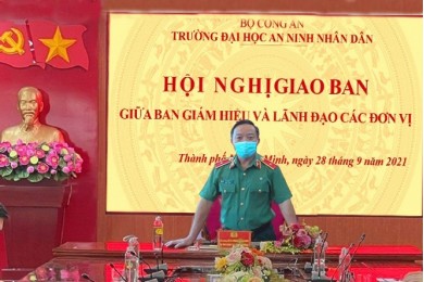Trường Đại học An ninh nhân dân tổ chức quán triệt kết quả Hội nghị đánh giá tình hình, kết quả công tác công an Tháng 9 và 9 tháng đầu năm 2021; nhiệm vụ giải pháp công tác trong quý IV/2021 và những tháng cuối năm 2021 của Bộ Công an
