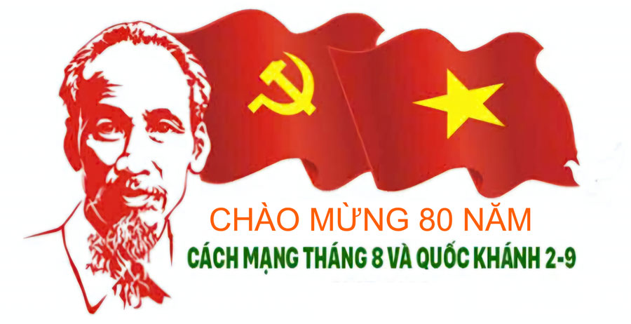 Chào mừng 80 năm CMT8 và Quốc khánh 2/9