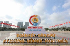 Đại hội XIV Công đoàn Việt Nam chính thức diễn ra từ hôm nay