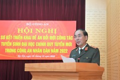 Bộ Công an tổ chức Hội nghị sơ kết triển khai Đề án đổi mới công tác tuyển sinh đại học chính quy tuyển mới trong Công an nhân dân năm 2022