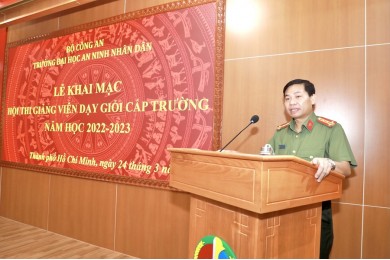 Trường Đại học An ninh nhân dân tổ chức Lễ khai mạc Hội thi Giảng viên dạy giỏi cấp Trường năm học 2022-2023
