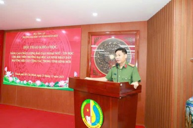 Hội thảo Khoa học cấp Trường, chủ đề “Nâng cao chất lượng đào tạo ngoại ngữ - tin học cho học viên Trường Đại học An ninh nhân dân đáp ứng yêu cầu công tác trong tình hình mới”